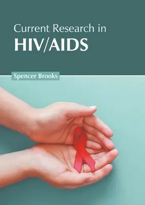 Aktualne badania nad HIV/AIDS - Current Research in Hiv/AIDS