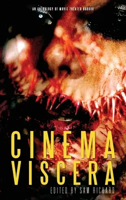 Cinema Viscera: Antologia horrorów kinowych - Cinema Viscera: An Anthology of Movie Theater Horror