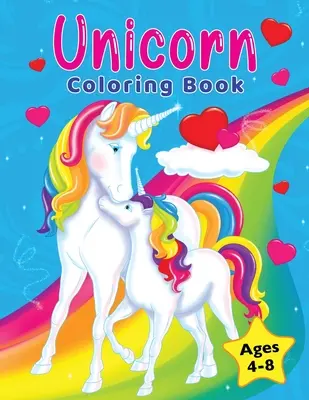 Kolorowanka Jednorożec: Dla dzieci w wieku 4-8 lat - Unicorn Coloring Book: For Kids Ages 4-8