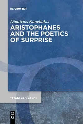 Arystofanes i poetyka zaskoczenia - Aristophanes and the Poetics of Surprise