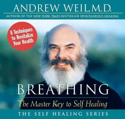 Oddychanie: główny klucz do samoleczenia - Breathing: The Master Key to Self Healing