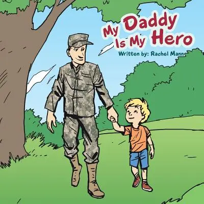 Mój tata jest moim bohaterem - My Daddy Is My Hero