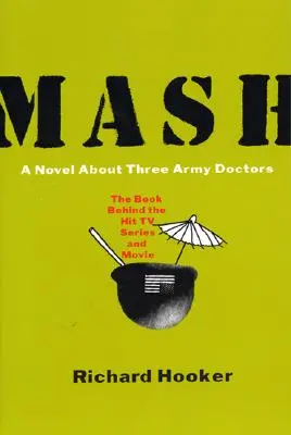 MASH: Powieść o trzech lekarzach wojskowych - MASH: A Novel about Three Army Doctors