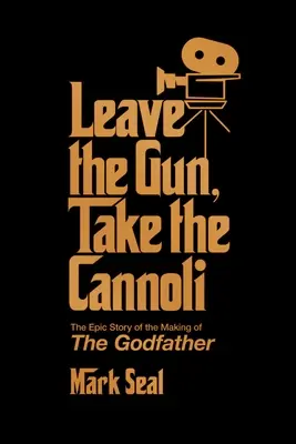 Leave the Gun, Take the Cannoli: Epicka historia powstawania Ojca chrzestnego - Leave the Gun, Take the Cannoli: The Epic Story of the Making of the Godfather