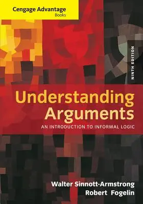 Understanding Arguments: Wprowadzenie do logiki nieformalnej - Understanding Arguments: An Introduction to Informal Logic