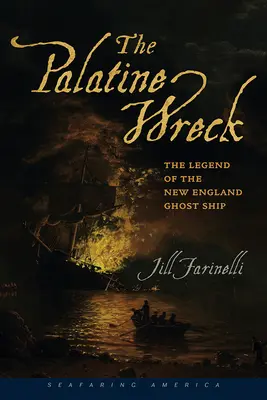 The Palatine Wreck: Legenda o statku-widmie z Nowej Anglii - The Palatine Wreck: The Legend of the New England Ghost Ship