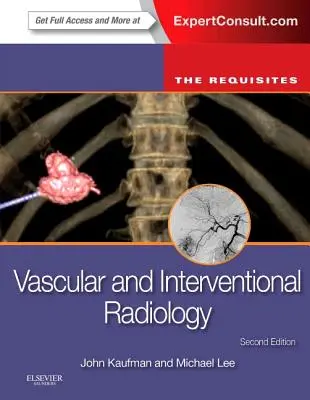 Radiologia naczyniowa i interwencyjna: The Requisites - Vascular and Interventional Radiology: The Requisites