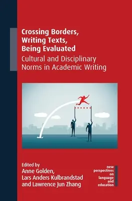 Przekraczanie granic, pisanie tekstów, bycie ocenianym: Normy kulturowe i dyscyplinarne w pisaniu akademickim - Crossing Borders, Writing Texts, Being Evaluated: Cultural and Disciplinary Norms in Academic Writing