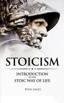 Stoicyzm: Wprowadzenie do stoickiej drogi życia (seria stoicyzmu) (tom 1) - Stoicism: Introduction to The Stoic Way of Life (Stoicism Series) (Volume 1)