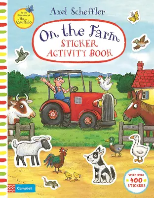 Axel Scheffler na farmie: Książka z naklejkami - Axel Scheffler on the Farm: Sticker Activity Book