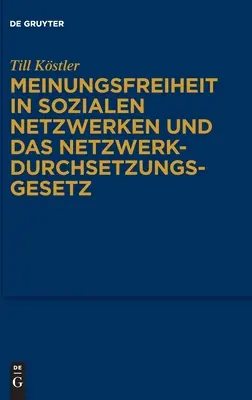 Wolność wypowiedzi w sieciach społecznościowych i ustawa o egzekwowaniu sieci - Meinungsfreiheit in sozialen Netzwerken und das Netzwerkdurchsetzungsgesetz