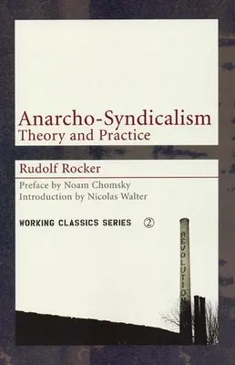 Anarchosyndykalizm: Teoria i praktyka - Anarcho-Syndicalism: Theory and Practice