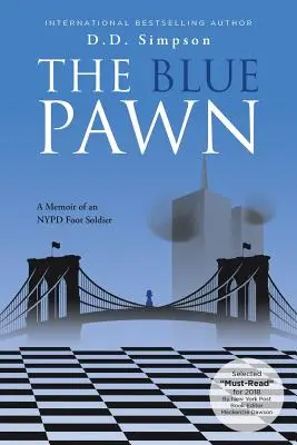 The Blue Pawn: Pamiętnik żołnierza NYPD - The Blue Pawn: A Memoir of an NYPD Foot Soldier
