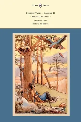 Perskie opowieści - tom II - Opowieści z Bakhtiārī - ilustrowane przez Hildę Roberts - Persian Tales - Volume II - Bakhtiārī Tales - Illustrated by Hilda Roberts