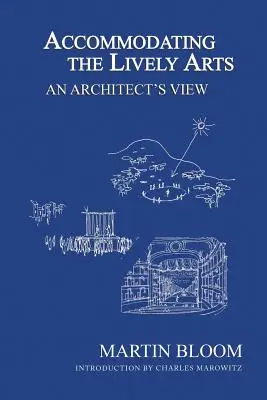 Przystosowanie do żywej sztuki: Spojrzenie architekta - Accommodating the Lively Arts: An Architect's View