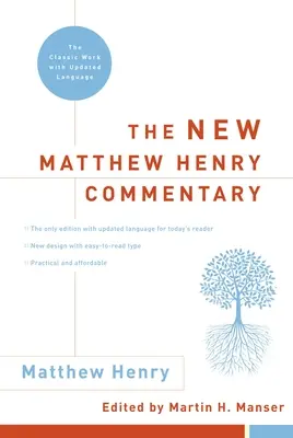 Nowy komentarz Matthew Henry'ego: Klasyczne dzieło z uaktualnionym językiem - The New Matthew Henry Commentary: The Classic Work with Updated Language