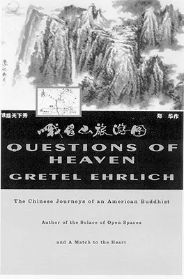 Pytania niebios: Chińskie podróże amerykańskiego buddysty - Questions of Heaven: The Chinese Journeys of an American Buddhist