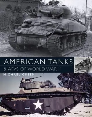 Amerykańskie czołgi i lotnictwo II wojny światowej - American Tanks & Afvs of World War II