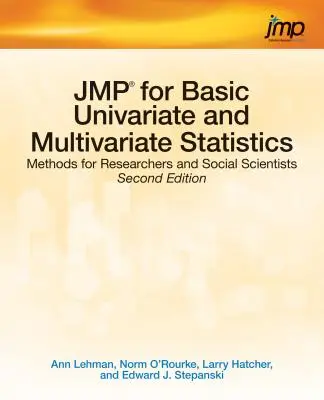 JMP for Basic Univariate and Multivariate Statistics: Metody dla badaczy i naukowców społecznych, wydanie drugie - JMP for Basic Univariate and Multivariate Statistics: Methods for Researchers and Social Scientists, Second Edition