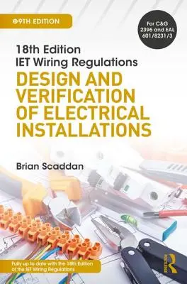IET Wiring Regulations: Projektowanie i weryfikacja instalacji elektrycznych - IET Wiring Regulations: Design and Verification of Electrical Installations