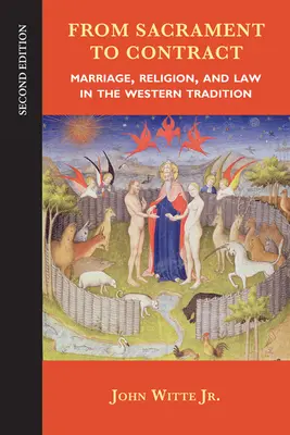 Od sakramentu do umowy: małżeństwo, religia i prawo w tradycji zachodniej - From Sacrament to Contract: Marriage, Religion, and Law in the Western Tradition