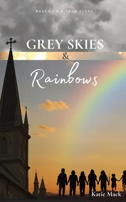 Szare niebo i tęcza - Grey Skies & Rainbows