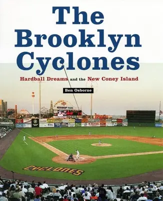 The Brooklyn Cyclones: Marzenia o twardej piłce i nowa Coney Island - The Brooklyn Cyclones: Hardball Dreams and the New Coney Island