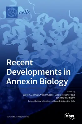Najnowsze osiągnięcia w biologii aneksyn - Recent Developments in Annexin Biology