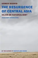 Odrodzenie Azji Środkowej: Islam czy nacjonalizm? - The Resurgence of Central Asia: Islam or Nationalism?