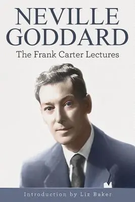 Neville Goddard: Wykłady Franka Cartera - Neville Goddard: The Frank Carter Lectures