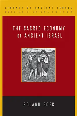 Święta ekonomia starożytnego Izraela - The Sacred Economy of Ancient Israel