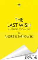 Ostatnie życzenie - wprowadzenie do gry Wiedźmin - teraz główny serial Netflix - Last Wish - Introducing the Witcher - Now a major Netflix show