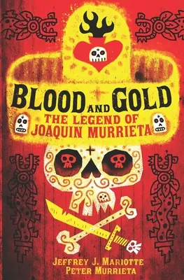 Krew i złoto: Legenda Joaquina Murriety - Blood and Gold: The Legend of Joaquin Murrieta