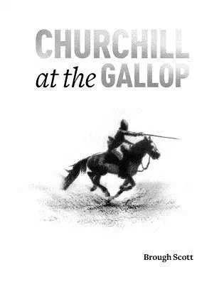 Churchill w galopie: życie Winstona w siodle - Churchill at the Gallop: Winston's Life in the Saddle