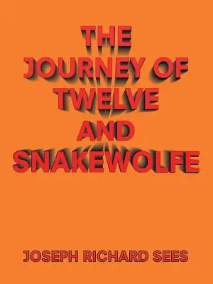 Podróż dwunastu i Snakewolfe'a - The Journey of Twelve and Snakewolfe