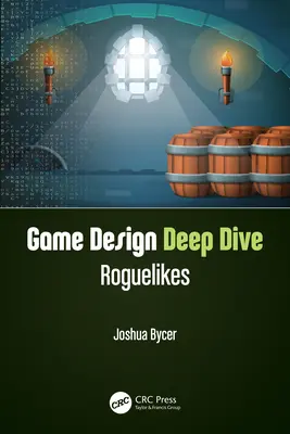 Dogłębne projektowanie gier: Roguelikes - Game Design Deep Dive: Roguelikes