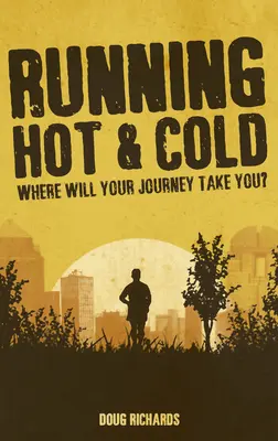 Running Hot & Cold: Dokąd zaprowadzi cię podróż? - Running Hot & Cold: Where Will Your Journey Take You?