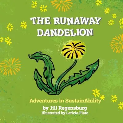 The Runaway Dandelion: Advenuters in SustainAbility