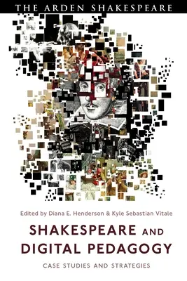 Szekspir i pedagogika cyfrowa: Studia przypadków i strategie - Shakespeare and Digital Pedagogy: Case Studies and Strategies