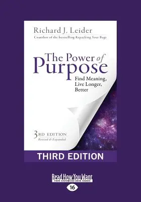 The Power of Purpose: Znajdź sens, żyj dłużej, lepiej (wydanie trzecie) (Large Print 16pt) - The Power of Purpose: Find Meaning, Live Longer, Better (Third Edition) (Large Print 16pt)