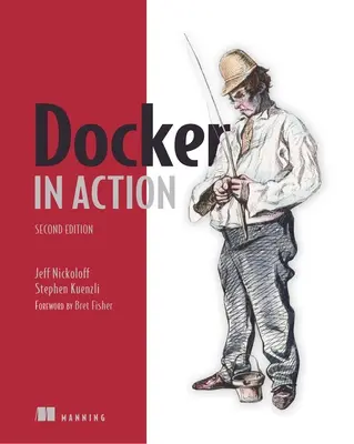 Docker w akcji, wydanie drugie - Docker in Action, Second Edition