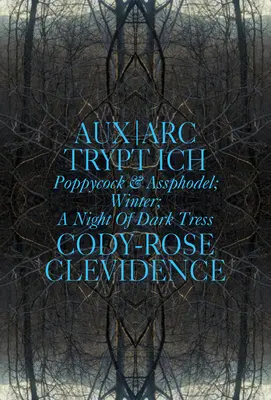 Aux ARC Trypt Ich: Poppycock and Assphodel; Zima; Noc ciemnych drzew - Aux ARC Trypt Ich: Poppycock and Assphodel; Winter; A Night of Dark Trees