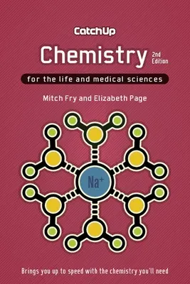 Catch Up Chemistry 2e: Dla nauk przyrodniczych i medycznych - Catch Up Chemistry 2e: For the Life and Medical Sciences