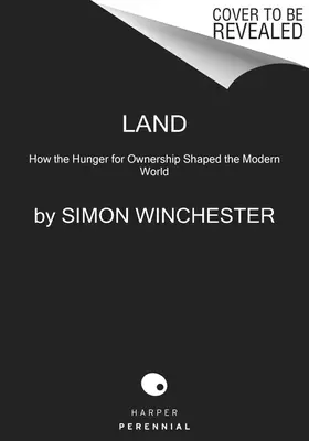 Ziemia: Jak głód własności ukształtował współczesny świat - Land: How the Hunger for Ownership Shaped the Modern World