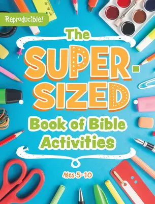 Superduża księga ćwiczeń biblijnych: Wiek 5-10 lat - The Super-Sized Book of Bible Activities: Ages 5-10