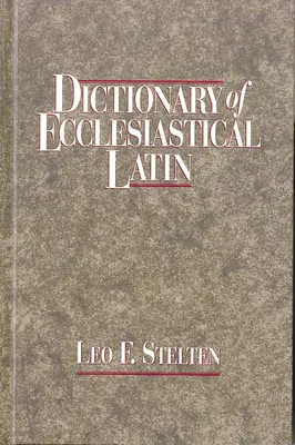 Słownik łaciny kościelnej - Dictionary of Ecclesiastical Latin