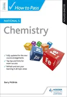 Jak zdać egzamin National 5 Chemistry, wydanie drugie - How to Pass National 5 Chemistry, Second Edition