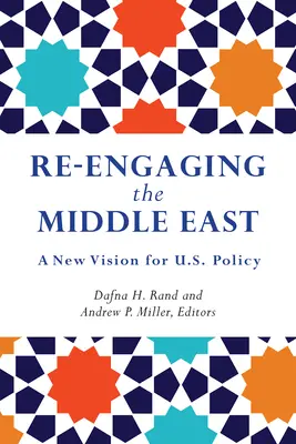 Ponowne zaangażowanie na Bliskim Wschodzie: Nowa wizja polityki Stanów Zjednoczonych - Re-Engaging the Middle East: A New Vision for U.S. Policy