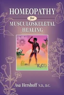 Homeopatia w leczeniu układu mięśniowo-szkieletowego - Homeopathy for Musculoskeletal Healing