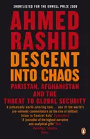 Zejście w chaos - Pakistan, Afganistan i zagrożenie dla globalnego bezpieczeństwa - Descent into Chaos - Pakistan, Afghanistan and the threat to global security